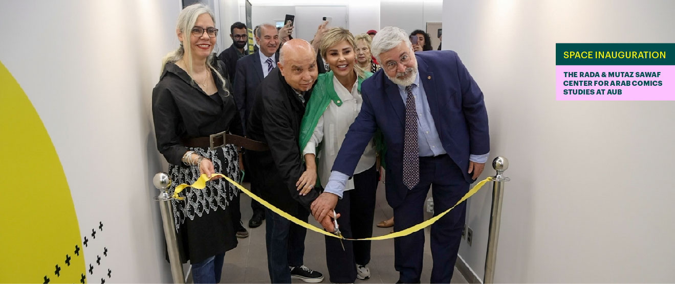 The Rada and Mutaz Sawaf Center for Arab Comics Studies at AUB Space Inauguration